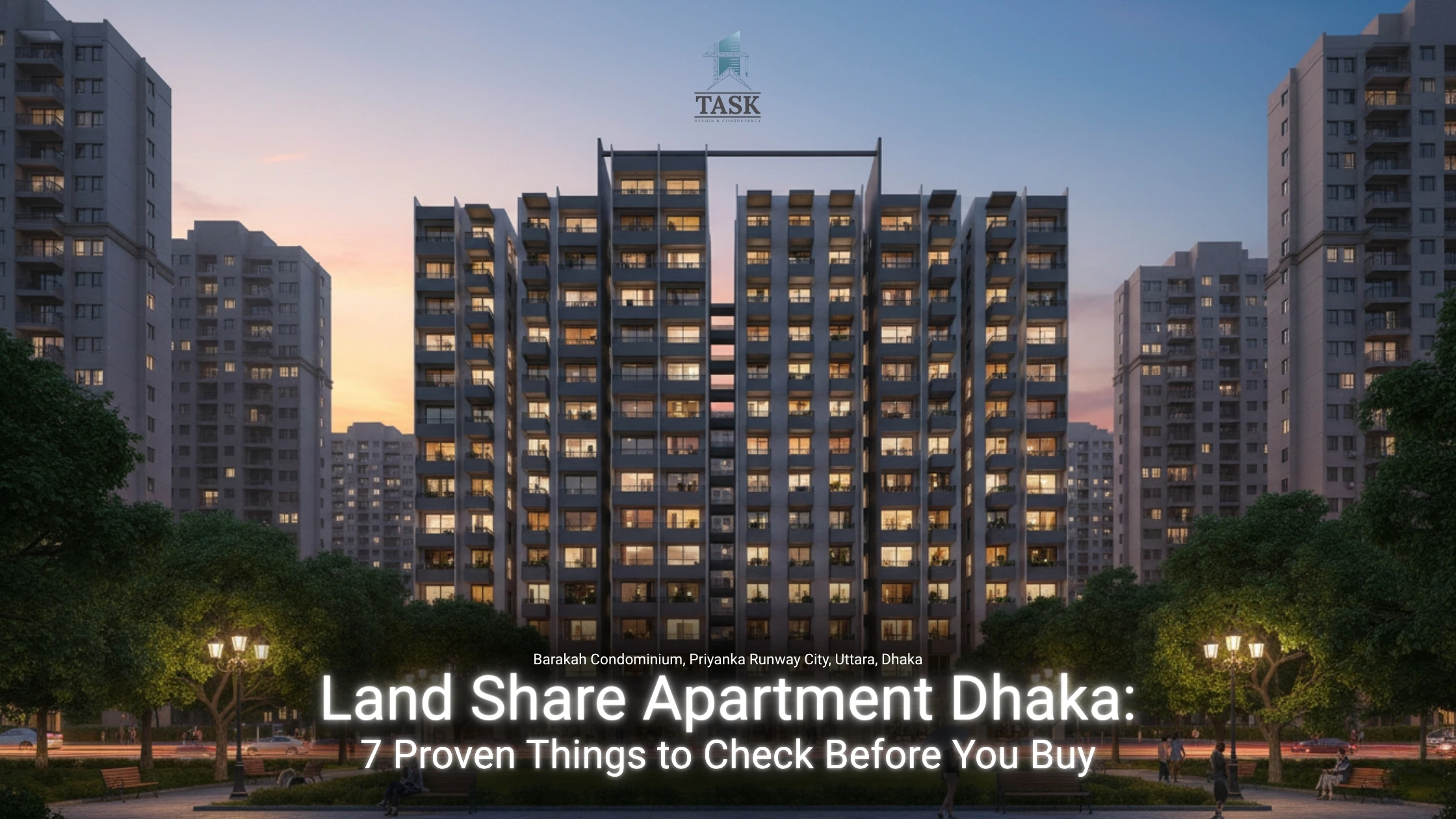 Land share apartment Dhaka buying guide — Barakah Condominium Uttara, Task Design & Consultancy
